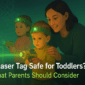 Is Laser Tag Safe for Toddlers
