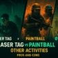 Laser Tag vs Paintball vs Other Activities. Pros and Cons