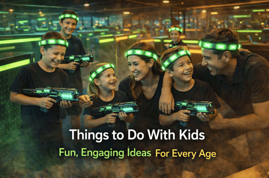 Things To Do With Kids