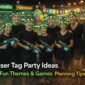 laser tag party ideas fun themes & games planning tips