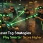 laser tag strategies. play smarter score higher