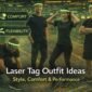 laser tag outfit ideas